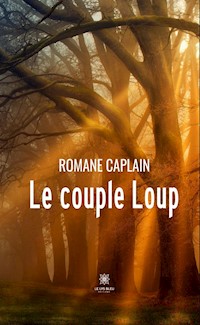 Le couple Loup - Romane Caplain - E-Book
