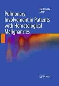 Pulmonary Involvement in Patients with Hematological Malignancies -  - E-Book