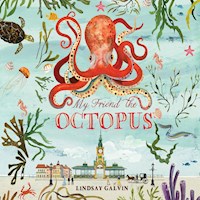 My Friend the Octopus - Lindsay Galvin - Hörbuch