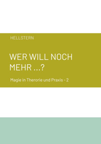 Wer will noch mehr ...? - Hellstern - E-Book