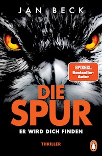 Die Spur − Er wird dich finden - Jan Beck - E-Book