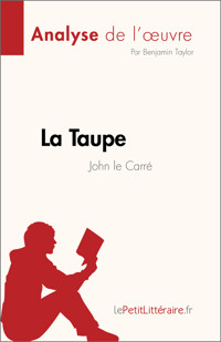 La Taupe de John le Carré (Analyse de l'œuvre) - Benjamin Taylor - E-Book