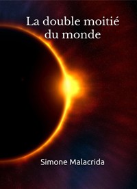 La double moitié du monde - Simone Malacrida - E-Book