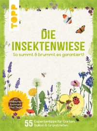 Die Insektenwiese: So summt & brummt es garantiert! - Ernst Rieger - E-Book