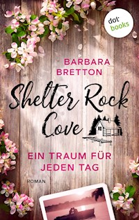 Shelter Rock Cove – Ein Traum für jeden Tag - BARBARA BRETTON - E-Book