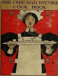 The Chicago Record Cook Book - Chicago Record - E-Book