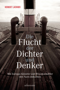 Die Flucht der Dichter und Denker - Herbert Lackner - E-Book