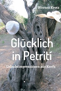 Glücklich in Petrití - Werner Krotz - E-Book