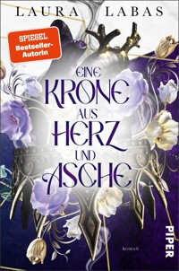Eine Krone aus Herz und Asche - Laura Labas - E-Book