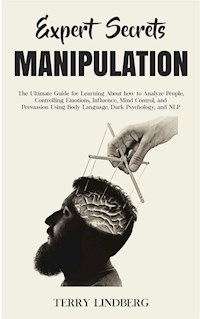 Expert Secrets – Manipulation - Terry Lindberg - E-Book