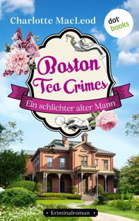 Boston Tea Crimes – Ein schlichter alter Mann - Charlotte MacLeod - E-Book