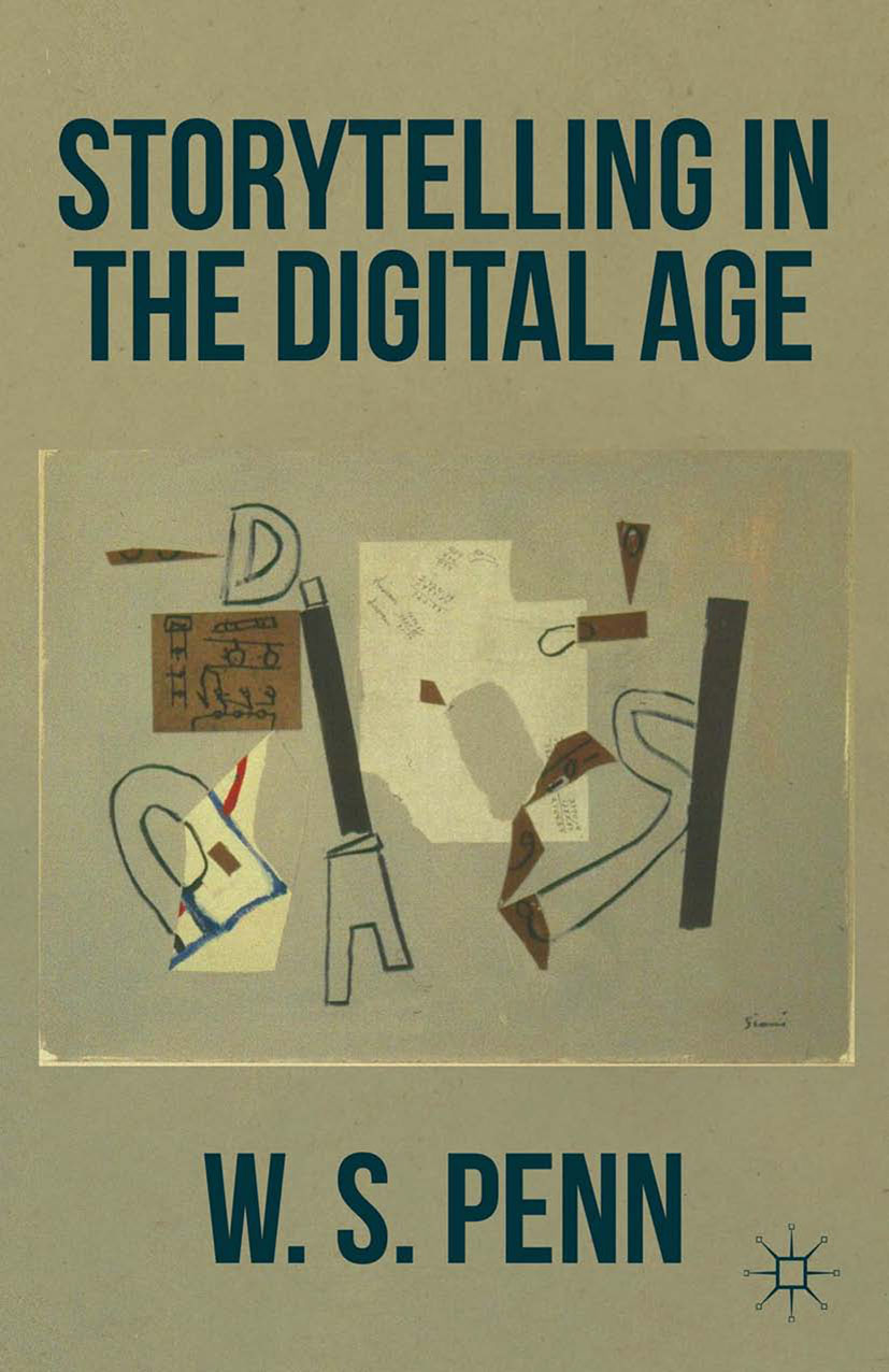Storytelling in the Digital Age - W. Penn - E-Book