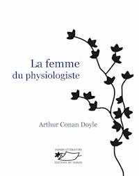 La Femme du physiologiste - Arthur Conan Doyle - E-Book