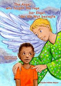The Angel who fought the rage - Der Engel, der die Wut besiegte - Claude-Hélène Mayer - E-Book