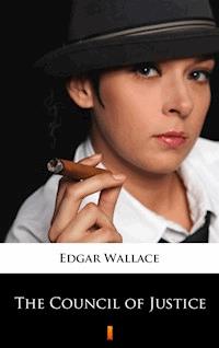 The Council of Justice - Edgar Wallace - E-Book