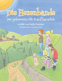 Die Hexenbande - Stella Fontana - E-Book