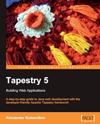 Tapestry 5: Building Web Applications - Alexander Kolesnikov - E-Book