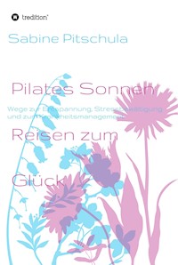 Pilates Sonnen Reisen ins Glück - Sabine Pitschula - E-Book