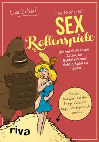 Das Buch der Sexrollenspiele - Lola Scharf - E-Book