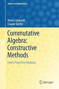 Commutative Algebra: Constructive Methods - Henri Lombardi - E-Book