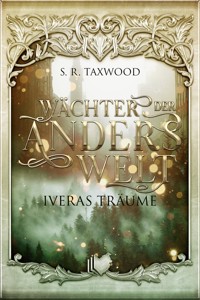 Wächter der Anderswelt - S. R. Taxwood - E-Book