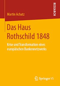 Das Haus Rothschild 1848 - Martin Achatz - E-Book