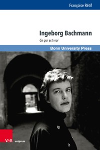 Ingeborg Bachmann - Françoise Rétif - E-Book