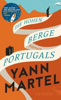 Die Hohen Berge Portugals - Yann Martel - E-Book