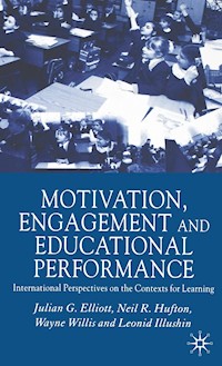 Motivation, Engagement and Educational Performance - J. Elliott - E-Book