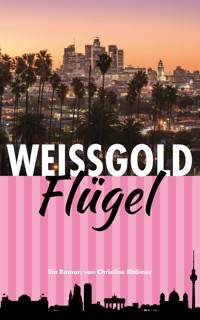 Weißgold-Flügel - Christine Rhömer - E-Book