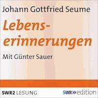 Lebenserinnerungen - Johann Gottfried Seume - Hörbuch