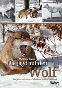 Die Jagd auf den Wolf - Matthias Blazek - E-Book