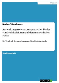 Auswirkungen elektromagnetischer Felder von Mobiltelefonen auf den menschlichen Schlaf - Nadine Trieschmann - E-Book