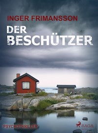Der Beschützer - Psychothriller - Inger Frimansson - E-Book