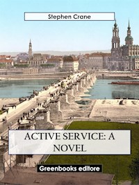 Active Service: A novel - Stephen Crane - E-Book