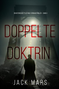 Doppelte Doktrin (Ein historischer Tyler Wolf Spionagethriller — Band 4) - Jack Mars - E-Book