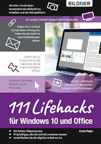Lifehacks für Windows 10 und Office: 111 Profi-Tipps für Anwender - Ernst Pojer - E-Book