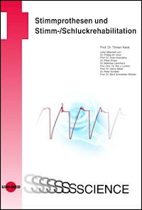 Stimmprothesen und Stimm-/Schluckrehabilitation - Tilman Keck - E-Book