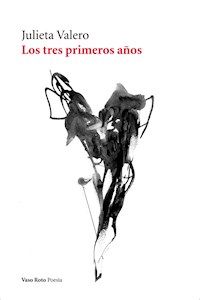 Los tres primeros años - Julieta Valero - E-Book