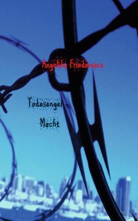 Todesengel Macht - Angelika Friedemann - E-Book