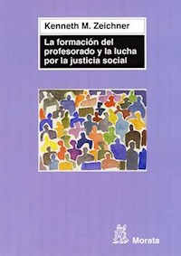 La formación del profesorado y la lucha por la justicia social - Kenneth M. Zeichner - E-Book