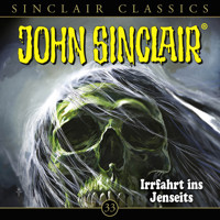 John Sinclair, Classics, Folge 33: Irrfahrt ins Jenseits - Jason Dark - Hörbuch