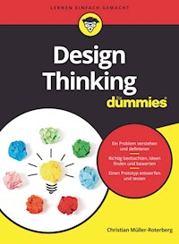 Design Thinking für Dummies - Christian Müller-Roterberg - E-Book