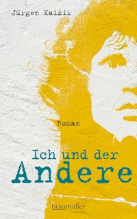Ich und der Andere - Jürgen Kaizik - E-Book