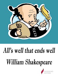 All's Well That Ends Well - William Shakespeare - E-Book