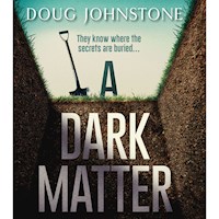 A Dark Matter - Doug Johnstone - Hörbuch
