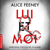 Lui & Moi - Alice Feeney - Hörbuch