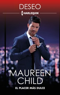 El placer más dulce - Maureen Child - E-Book