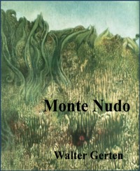 Monte Nudo - Walter Gerten - E-Book