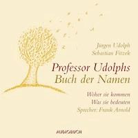 Professor Udolphs Buch der Namen - Sebastian Fitzek - Hörbuch